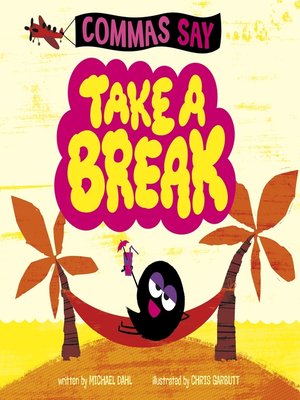 cover image of Commas Say "Take a Break"